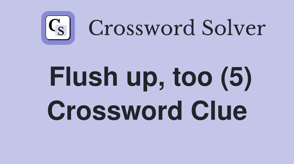 flush crossword clue 5 letters